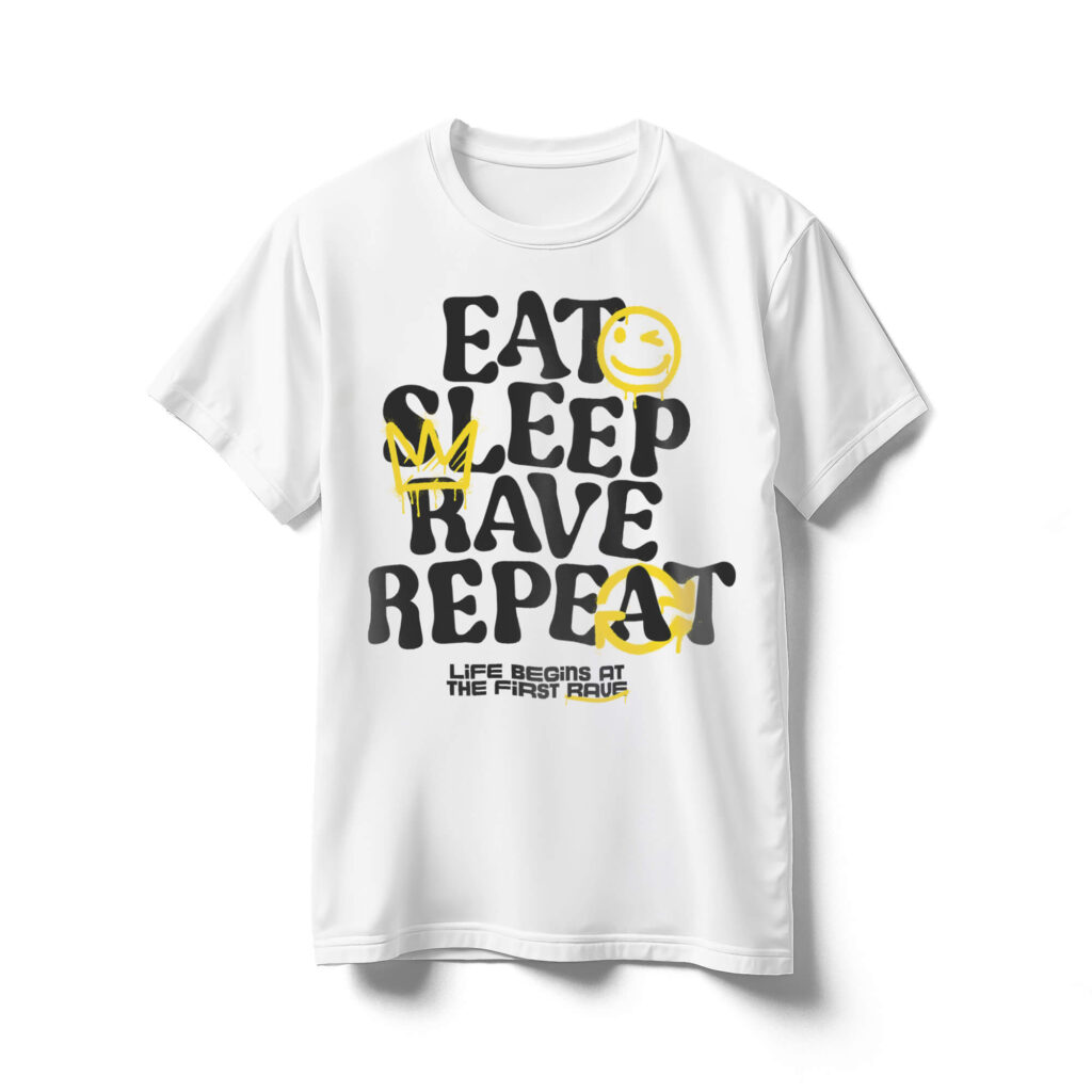 eat-sleep-rave-repeat-white-shirt-LIFE-BEGINS-AT-THE-FIRST-RAVE