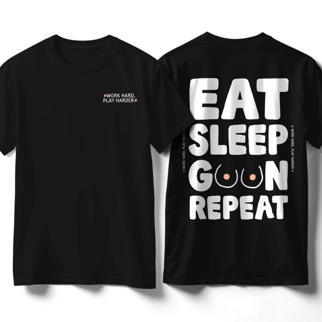 eat-sleep-goon-repeat-shirt-front-back-black-shirt-boobs-illustration
