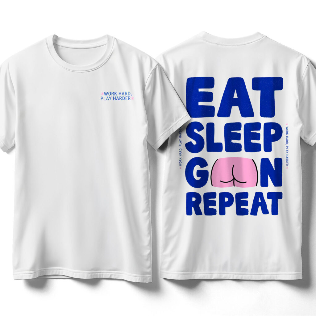 eat-sleep-goon-repeat-shirt-front-back-white-shirt-ass-illustration