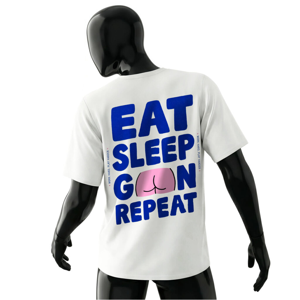 tee-eat-sleep-goon-repeat-white-back-man-ass-illustration